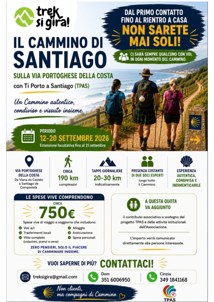 IL CAMMINO DI SANTIAGO SULLA VIA PORTOGHESE DELLA COSTA con Ti Porto a Santiago (TPAS) “Un pellegrinaggio autentico e condiviso” Documento informativo per i partecipanti Progetto di TrekSiGira! APS Soci esperti presenti: Dom (GAE) e Cinzia (GAE)